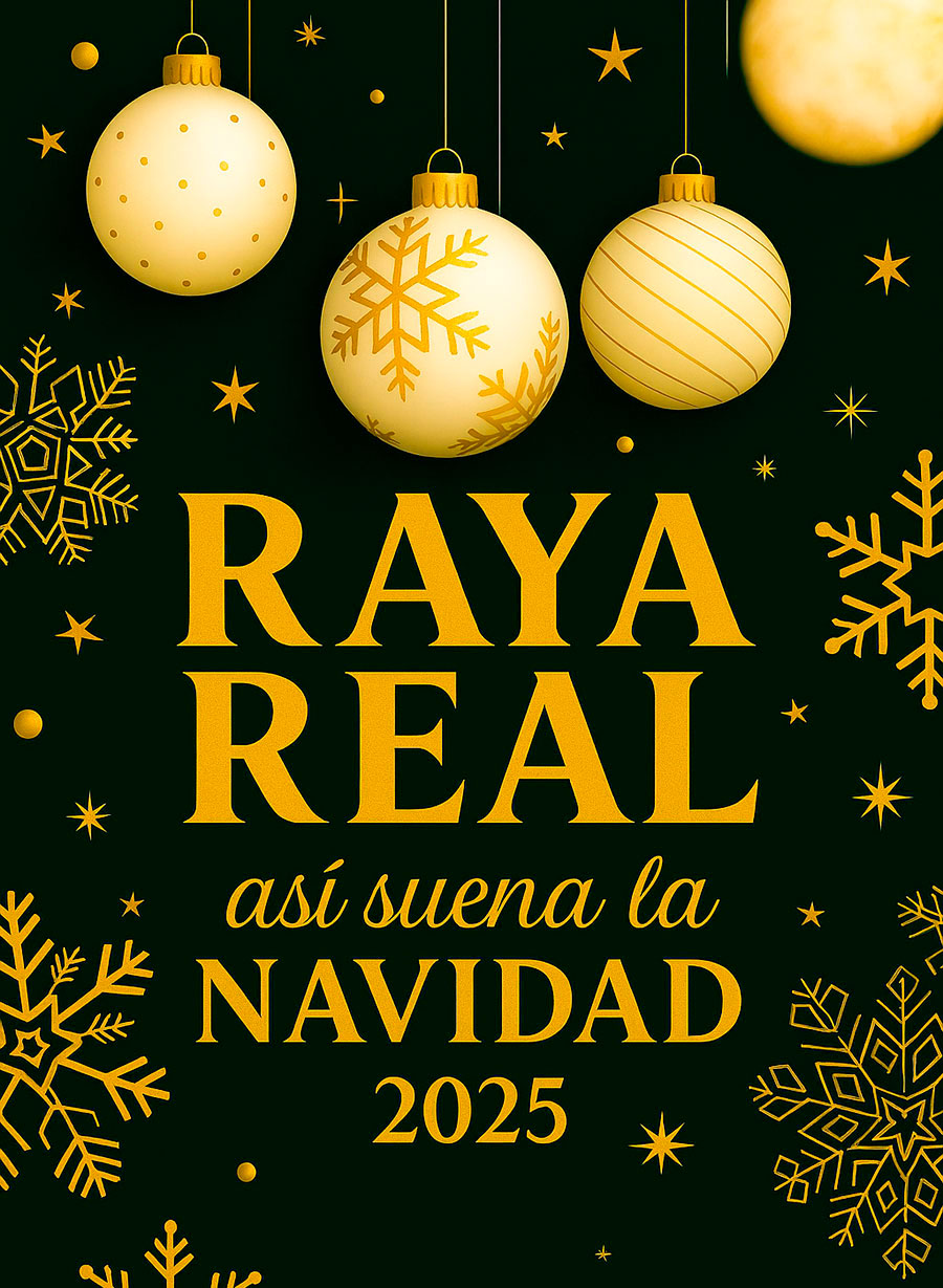 Cartel navideño en tonos verde oscuro y dorado, con varias bolas decorativas colgantes y el texto “Raya Real, así suena la Navidad 2025”.